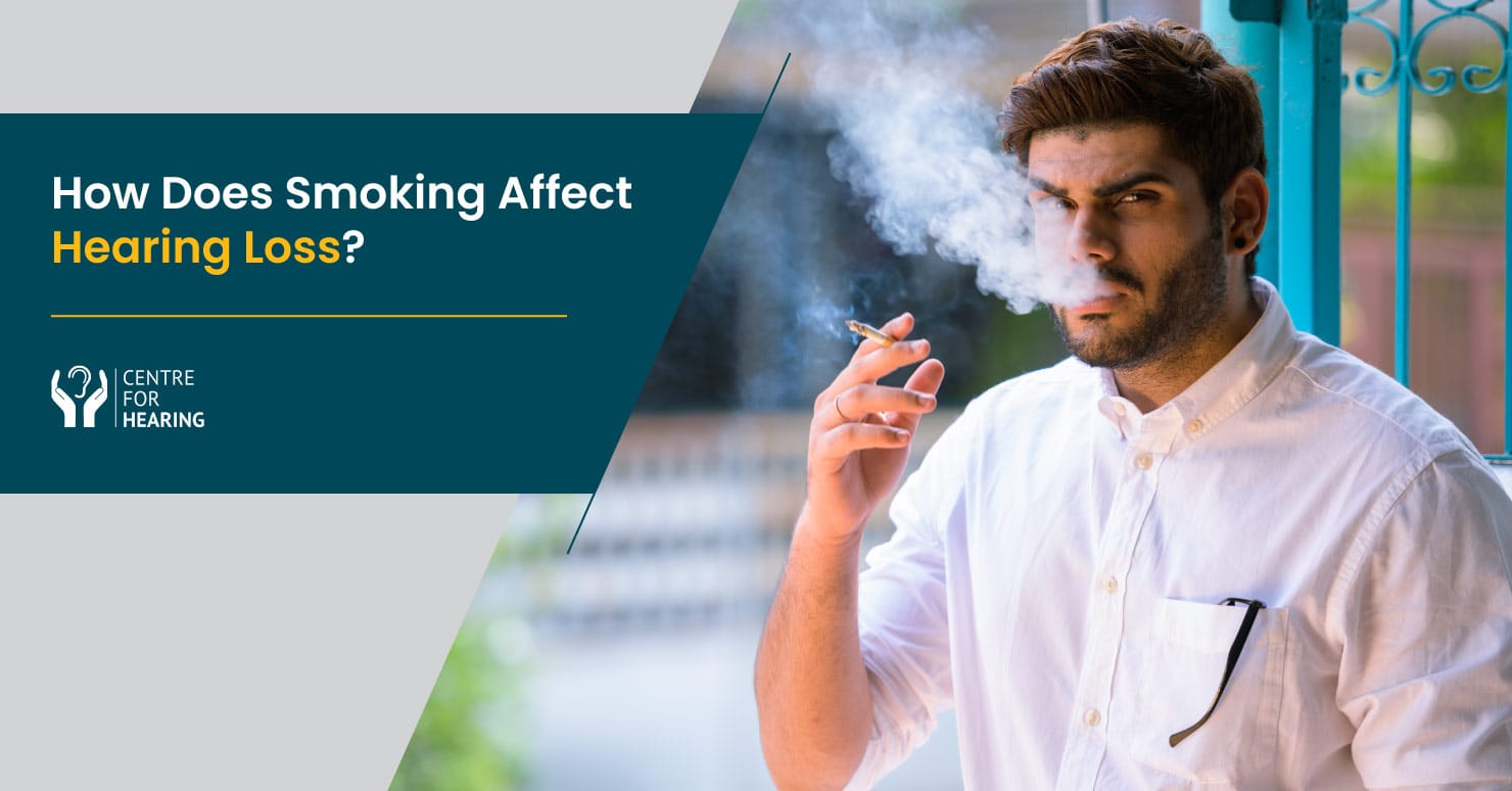 How Does Smoking Affect Your Hearing?