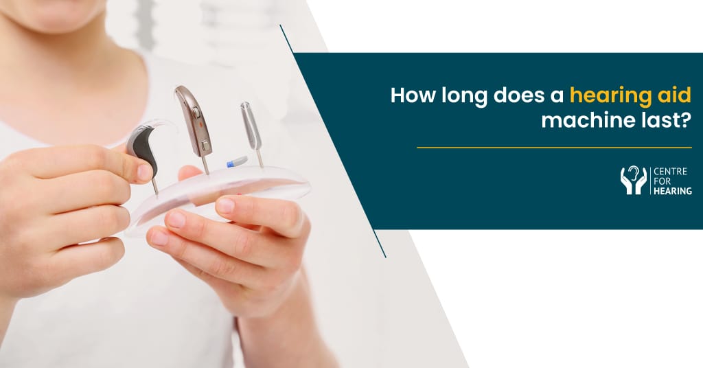Ever Wondered How Long Would Your Hearing Aid Machine Last?